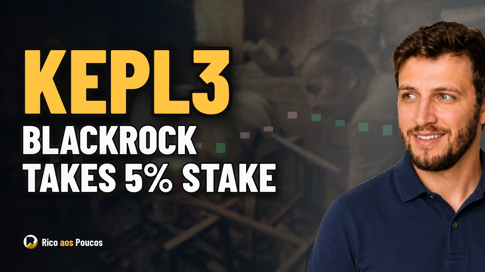 KEPL3 Rallies 5.9% on B3 After BlackRock Takes 5% Stake