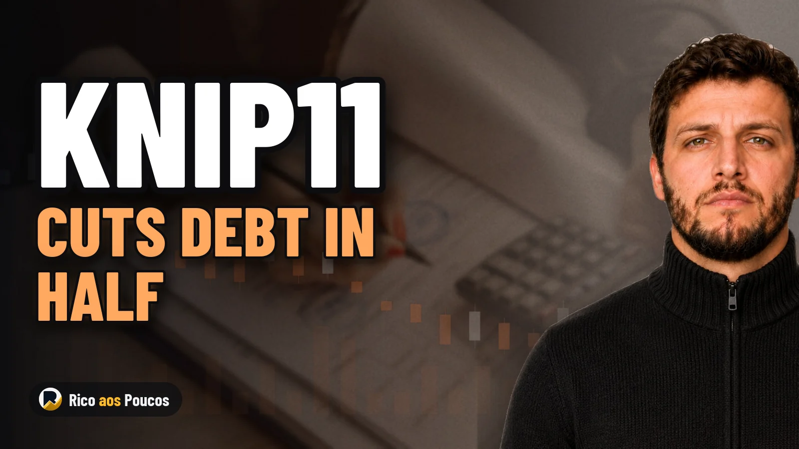 KNIP11 Cuts Debt in Half and Lowers Dividends in August 2026