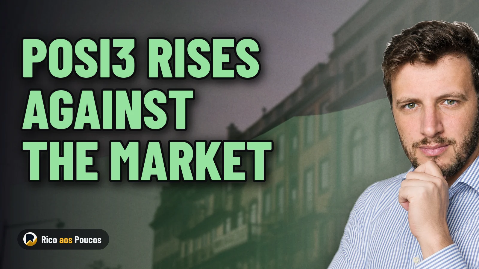 POSI3 Rose Today Against the Market Tide — Why Did the Stock Ignore the Stock Exchange's Pessimism?