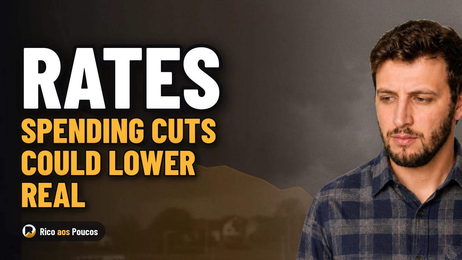Spending Cuts Could Lower Brazil's Real Interest Rate to 5% and Unlock Mark-to-Market Gains