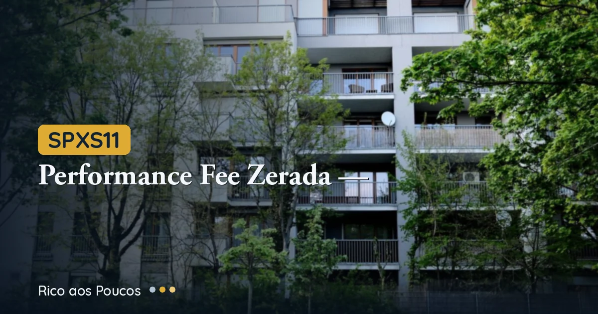 SPXS11: performance fee zerada, dividendo estabiliza e caixa sobe
