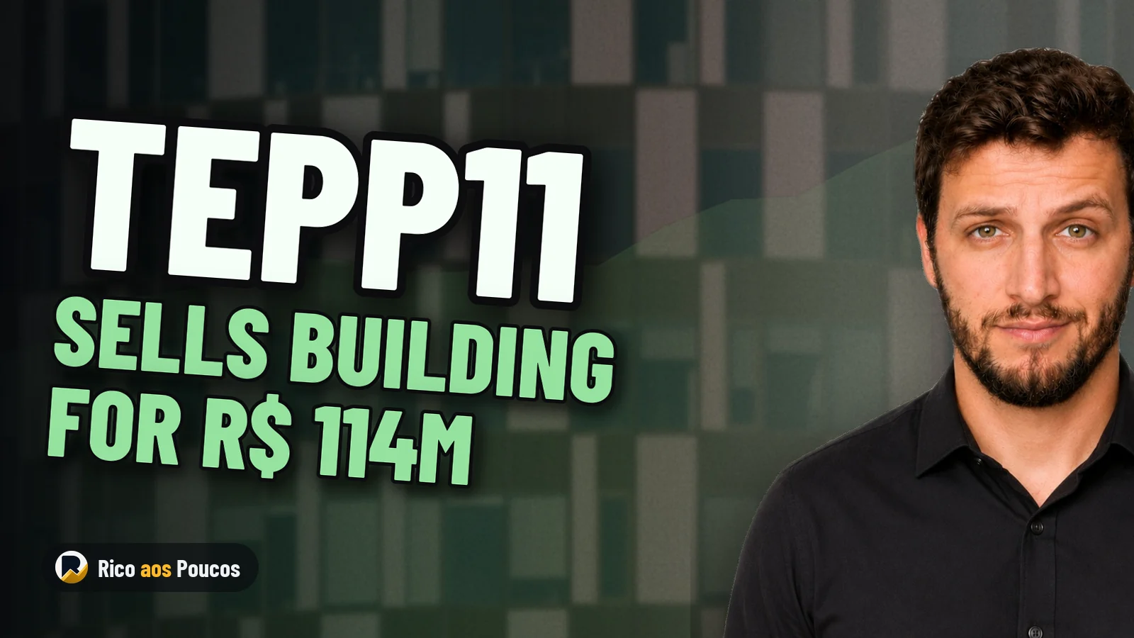 TEPP11 Sells Office Building for R$ 114 Million, Generates Capital Gain