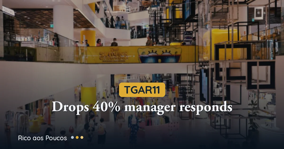 TGAR11 down 40% in 2026 as fund manager responds to market
