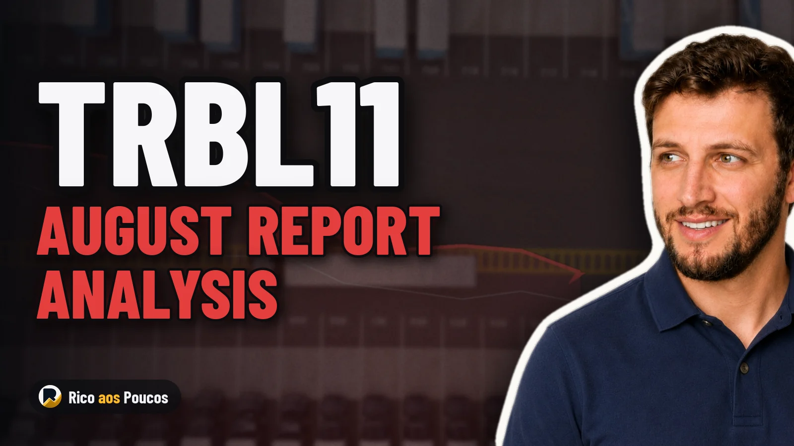 TRBL11 August 2026 Report Shows R$ 0.54 per Unit in Earnings and Portfolio Recycling Push