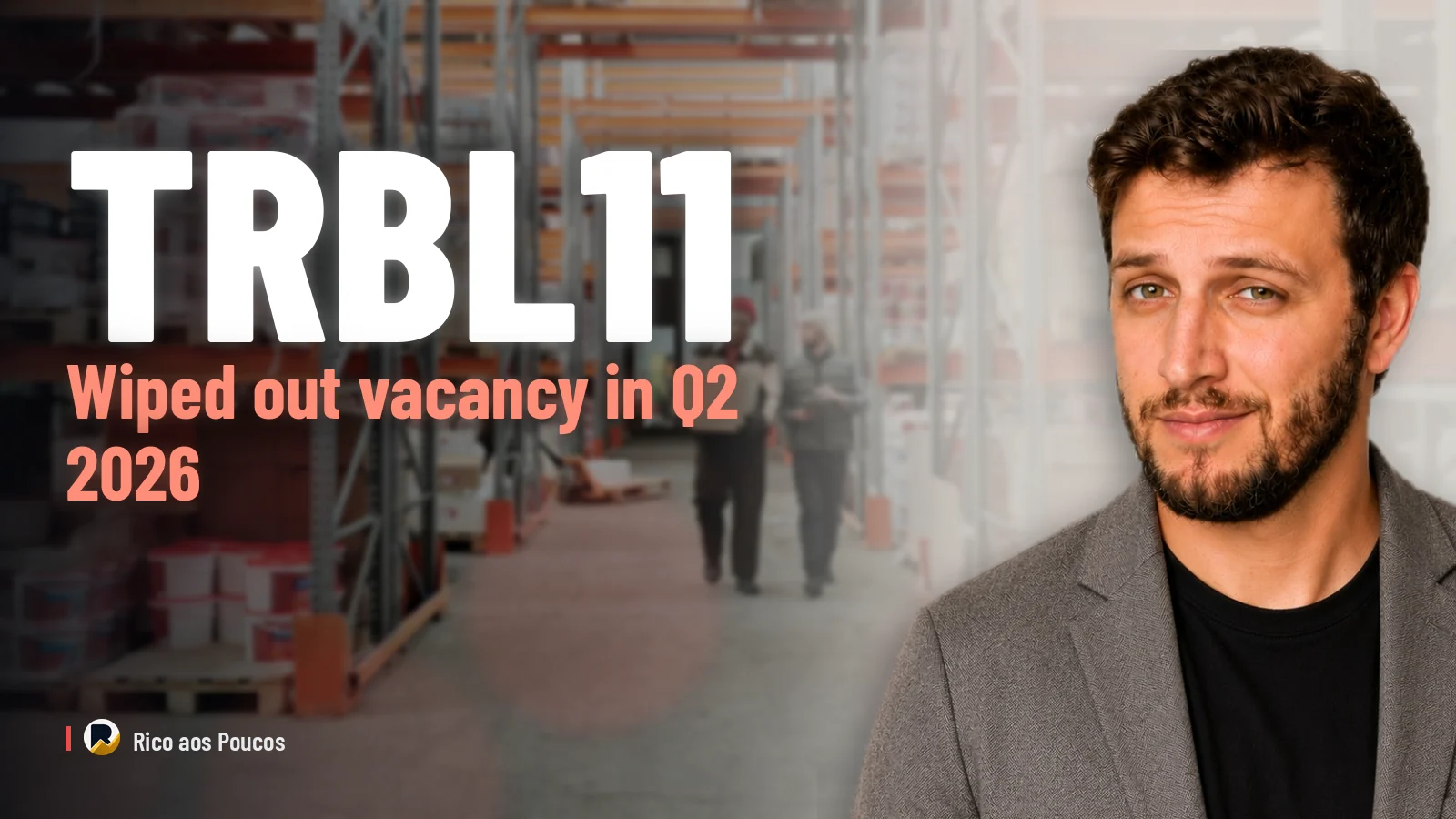 TRBL11 wiped out vacancy in Q2 2026 — but operating income came in at half of guidance