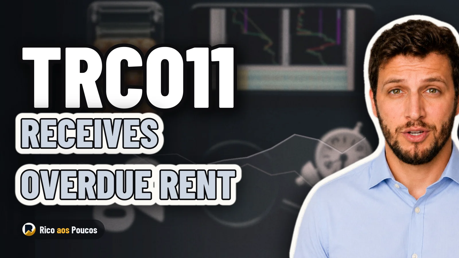 TRCO11 Collects Overdue Rent with Penalties and Interest After Market Warning