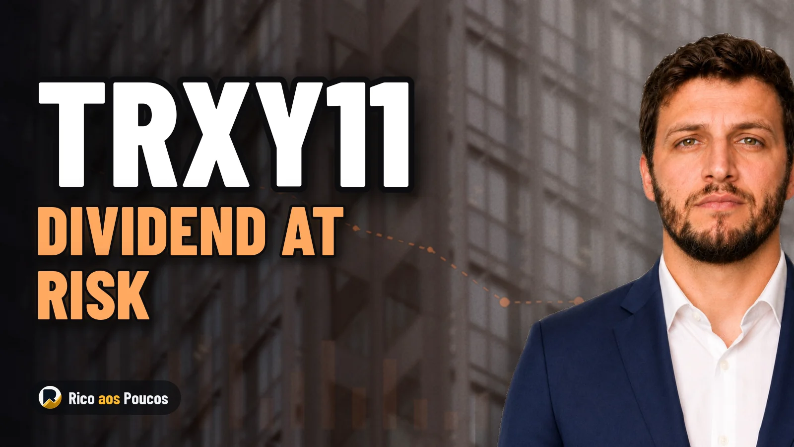 TRXY11's R$ 0.11 Dividend Is on Borrowed Time