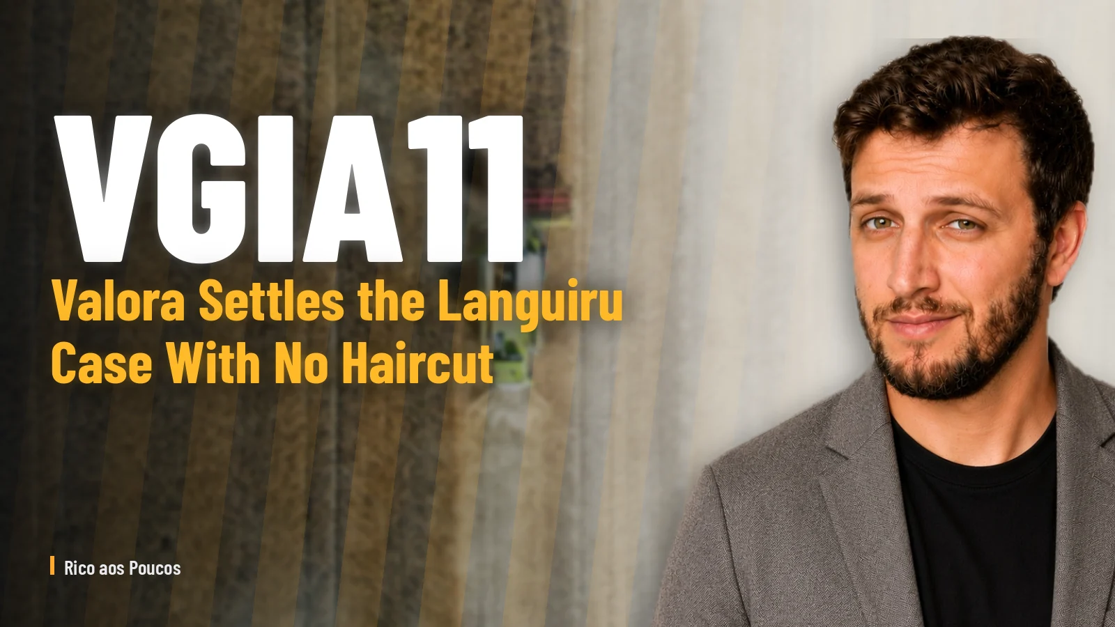 Valora Settles the Languiru Case With No Haircut — What Changes for VGIA11