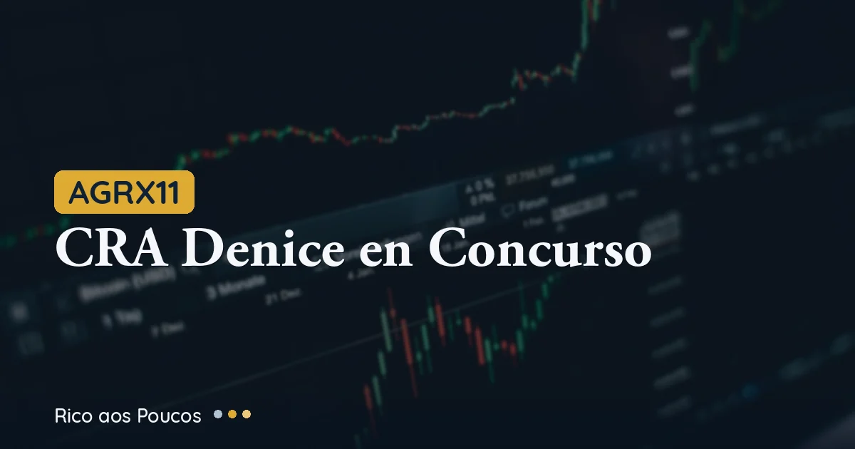 AGRX11: El CRA Denice Entra en Concurso Preventivo — ¿Qué Cambia para el Inversor?