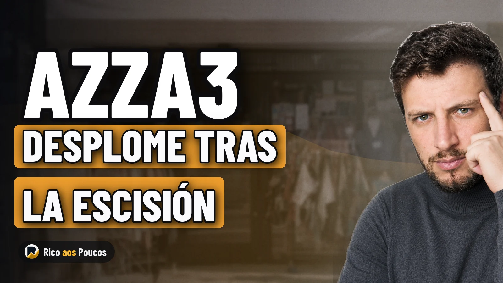 AZZA3 se desploma de R$ 18 a R$ 14 tras su escisión: ¿por qué el mercado castigó tanto la operación?
