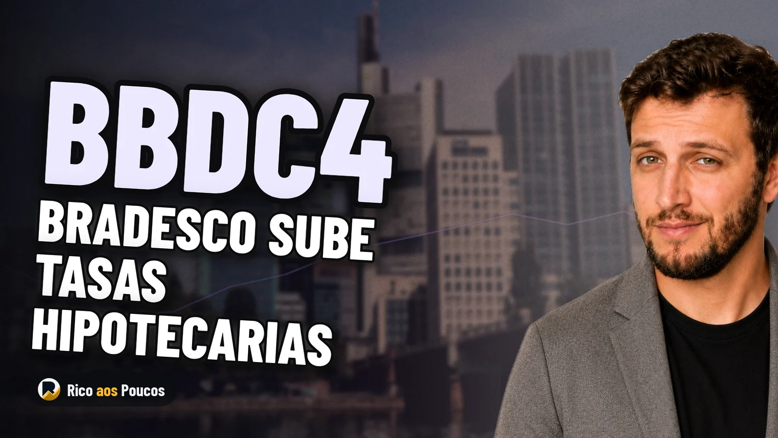 BBDC4: Bradesco sube las tasas del crédito hipotecario; ¿qué cambia para la acción hoy?