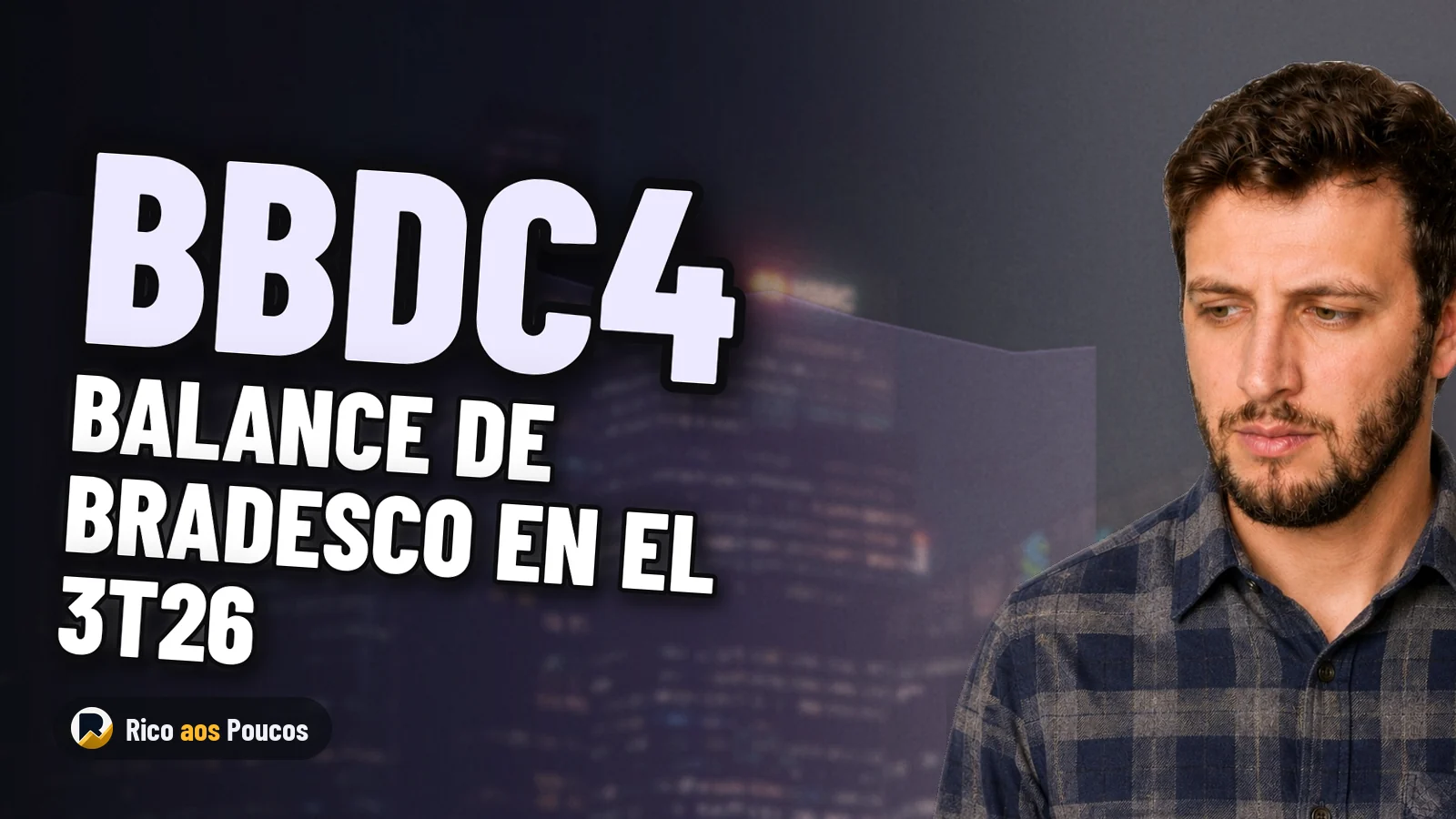 BBDC4: qué esperar del balance de Bradesco en el 3T26