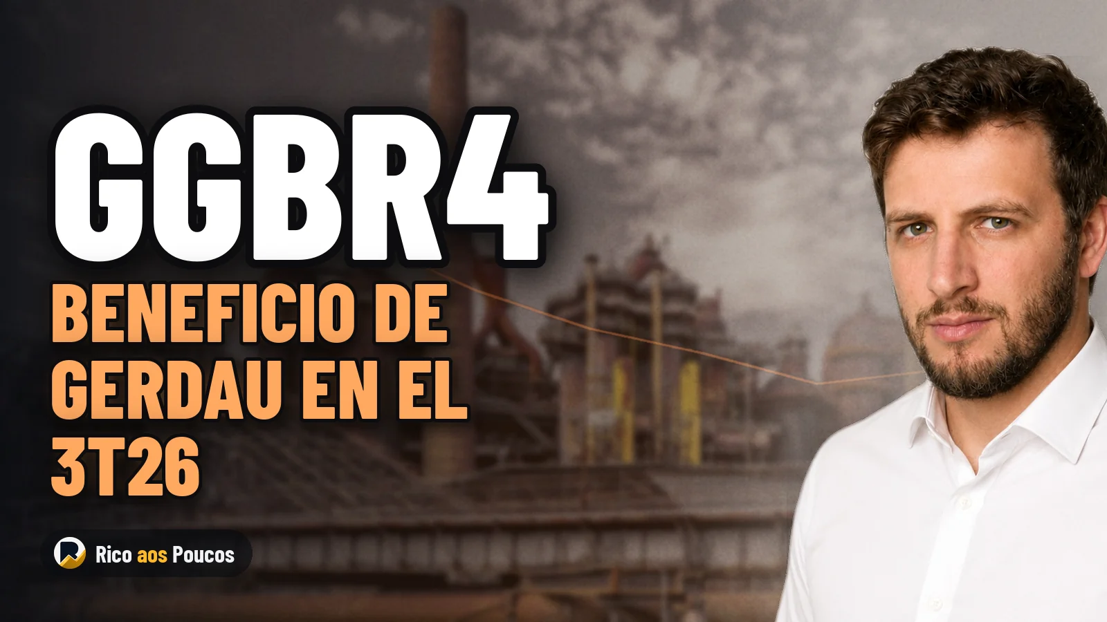 Beneficio de R$ 1.520 millones en el 3T26: ¿cómo logra Gerdau este resultado?