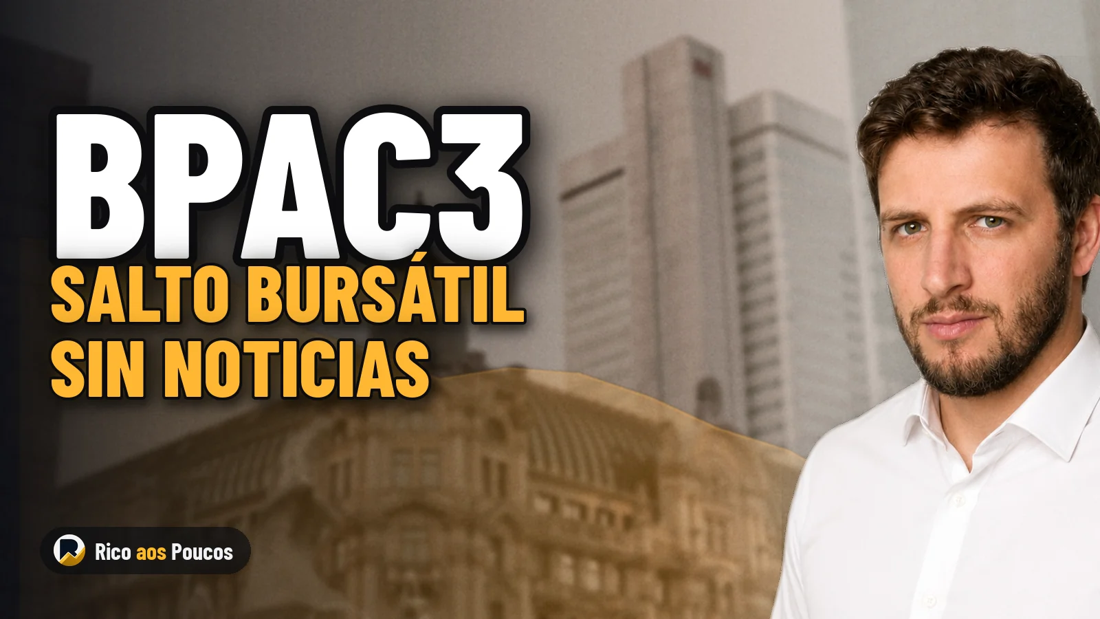 BPAC3 sube un 14% en la B3 sin hechos relevantes anunciados: ¿qué explica la repentina disparada del activo?