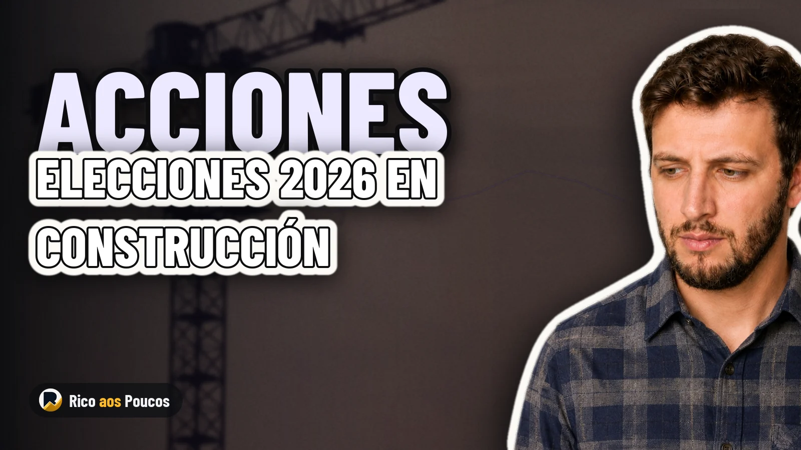 ¿Qué cambian las elecciones de 2026 para las acciones de construcción civil?