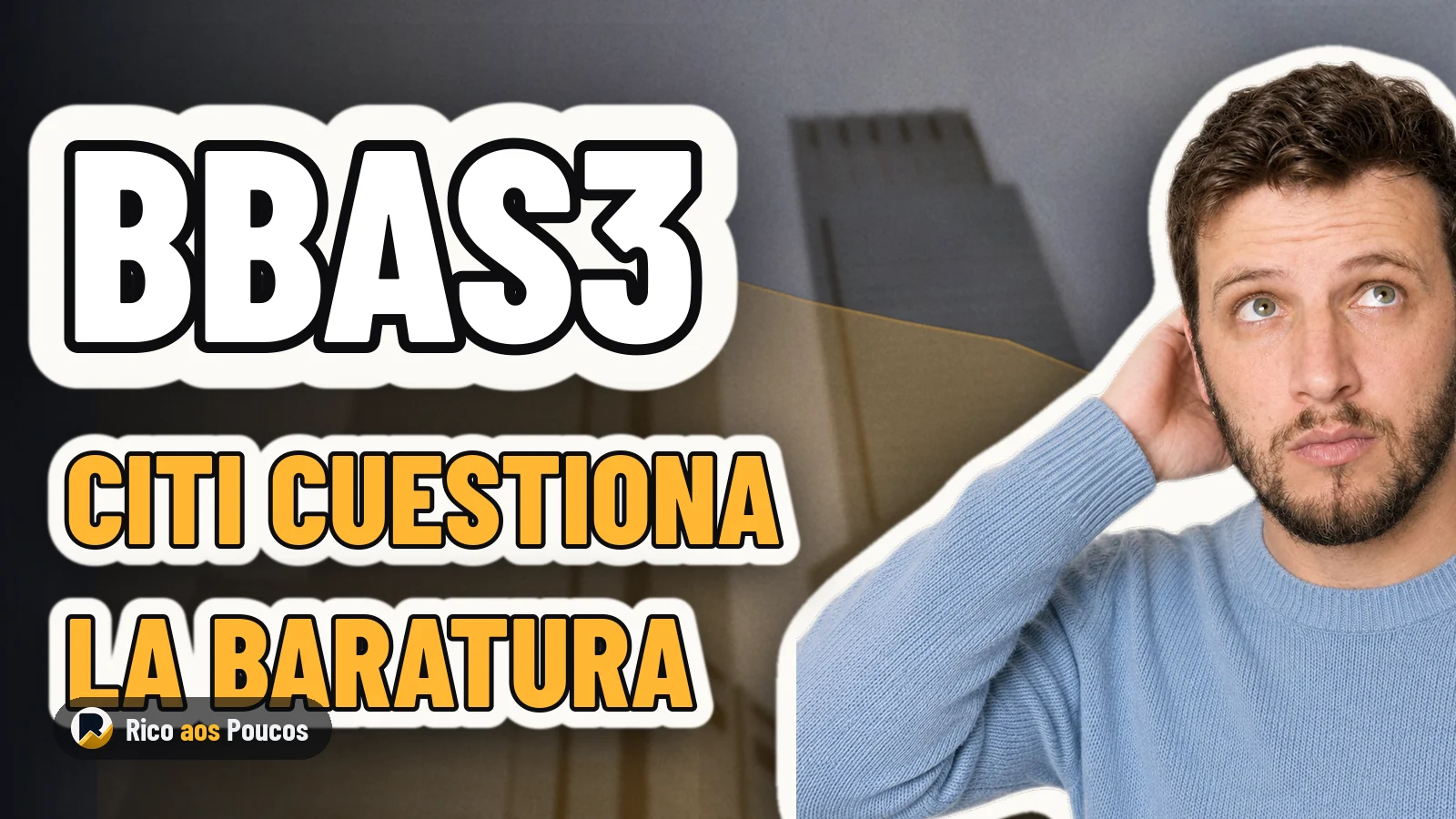 BBAS3 ainda vale a pena? O Citi desmonta a tese da ação mais barata da Bolsa