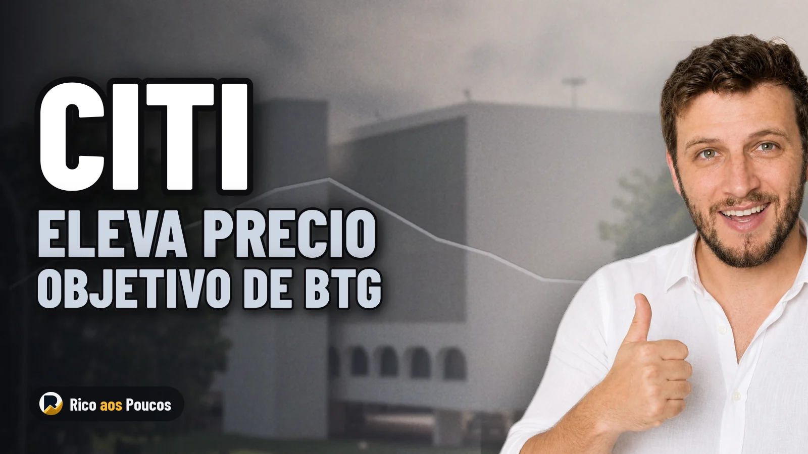 Citi eleva precio objetivo de BTG Pactual y mantiene la recomendación de compra pese a los altos tipos