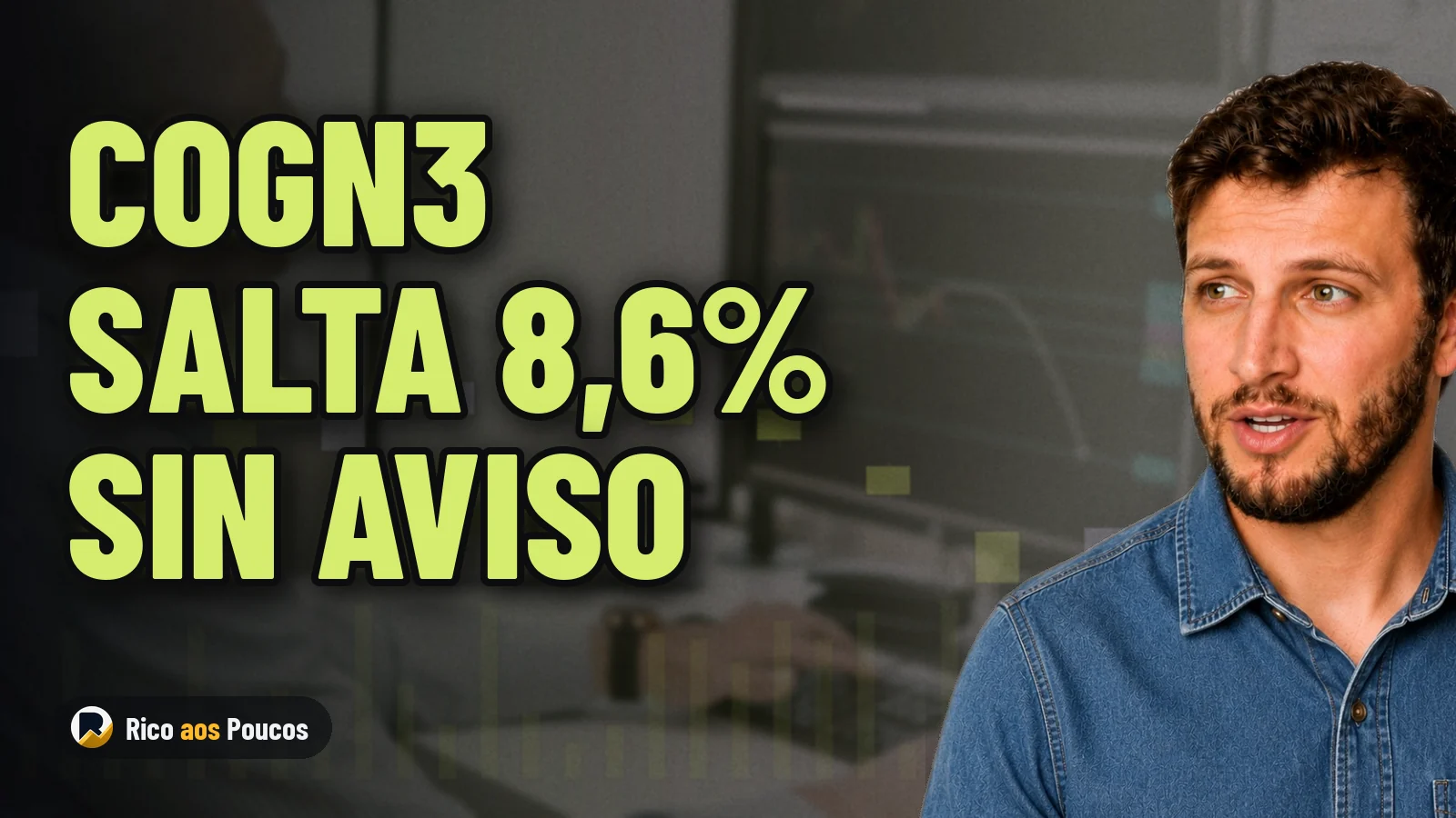 COGN3 sube 8,6% sin hecho relevante publicado ni comunicados en la CVM