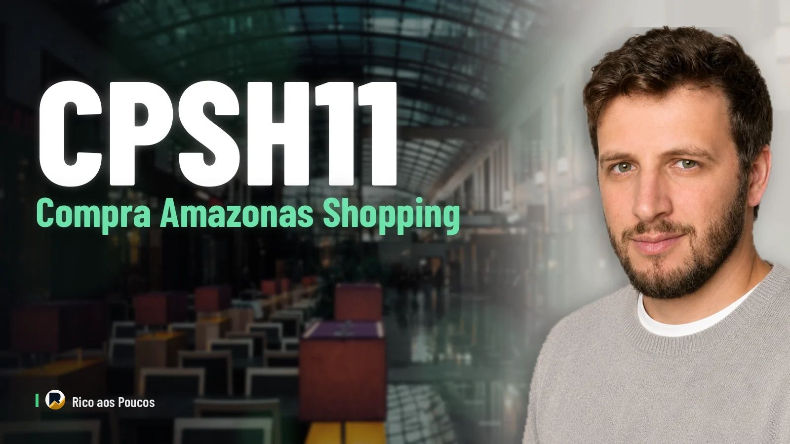 CPSH11 compra 5% do Amazonas Shopping por R$ 51,8 milhões — veja o impacto