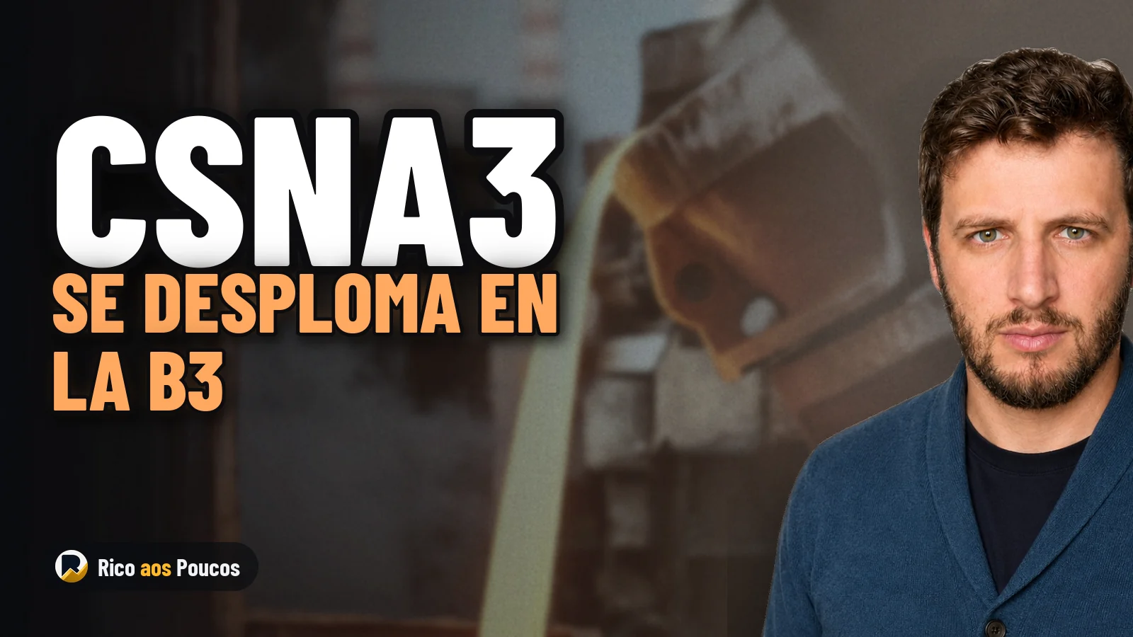 CSNA3 se desploma un 11,17% en la B3 tras un recorte de producción y revisión de costos
