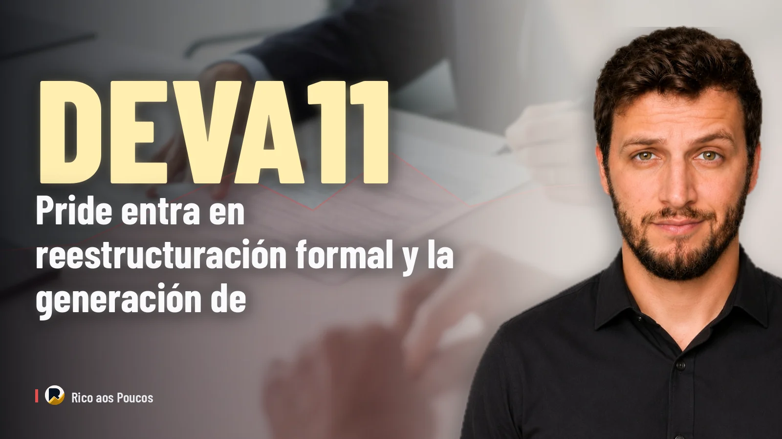 DEVA11: Pride entra en reestructuración formal y la generación de caja cae 20% — lo que revela el informe de mayo