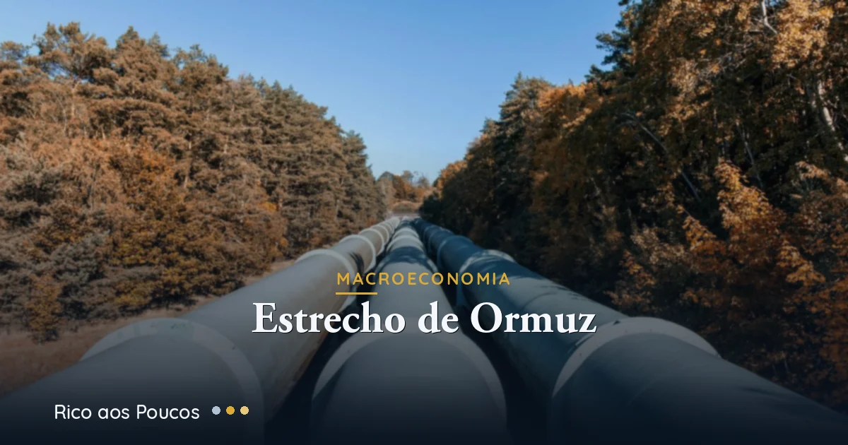 Estreito de Ormuz: o gargalo que pode levar o Brent a US$ 150