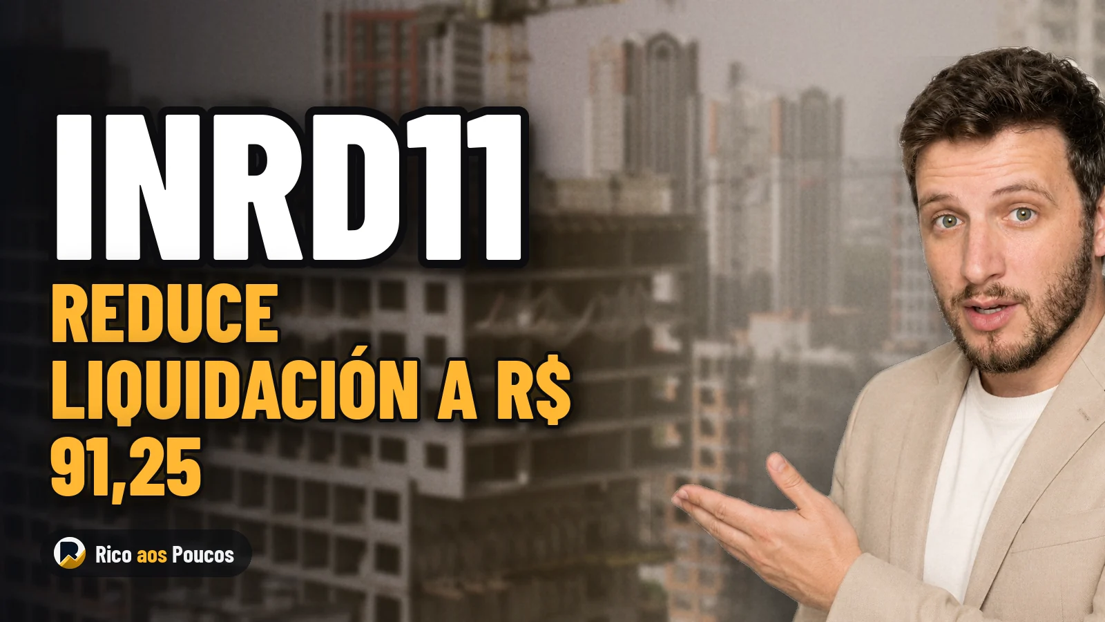 El fondo inmobiliario INRD11 reduce el valor de liquidación a R$ 91,25 y prorroga el plazo hasta diciembre