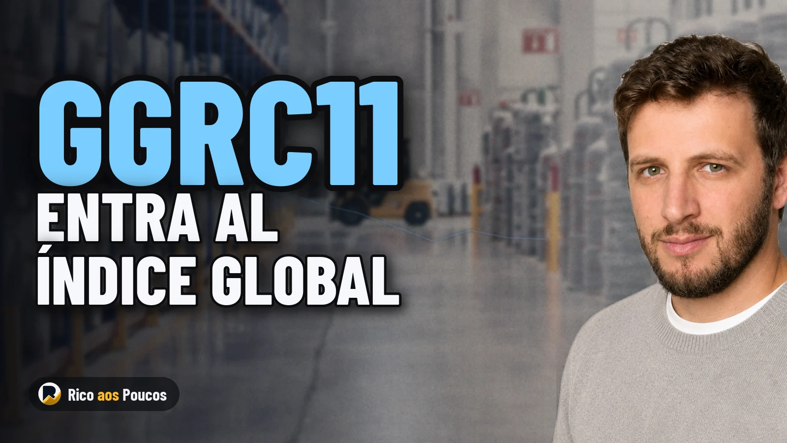 GGRC11 entra en el FTSE EPRA Nareit: qué cambia para el partícipe