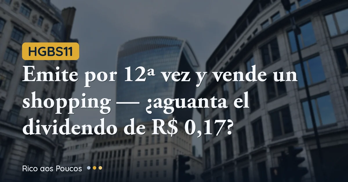 HGBS11 emite por 12ª vez y vende un shopping