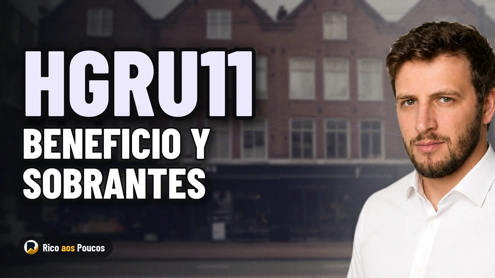 HGRU11: el beneficio sube un 12% y las sobrantes de la emisión están abiertas hasta el 25 — ¿conviene suscribir?