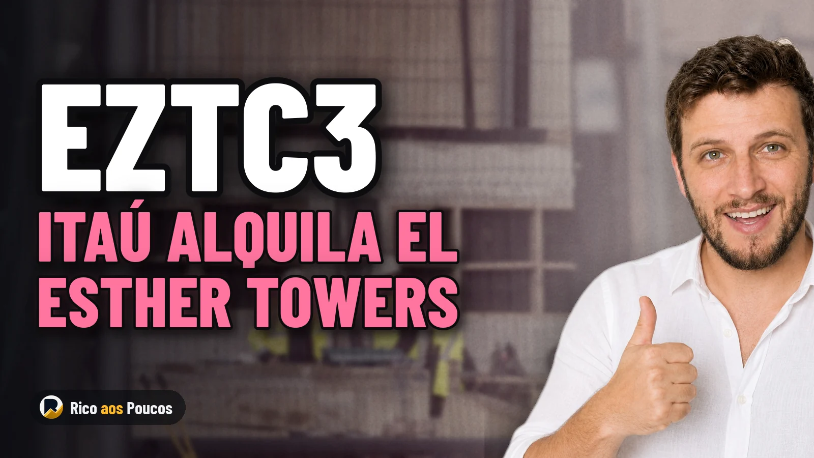 Itaú alquila todo el Esther Towers de Eztec en un contrato multimillonario a diez años