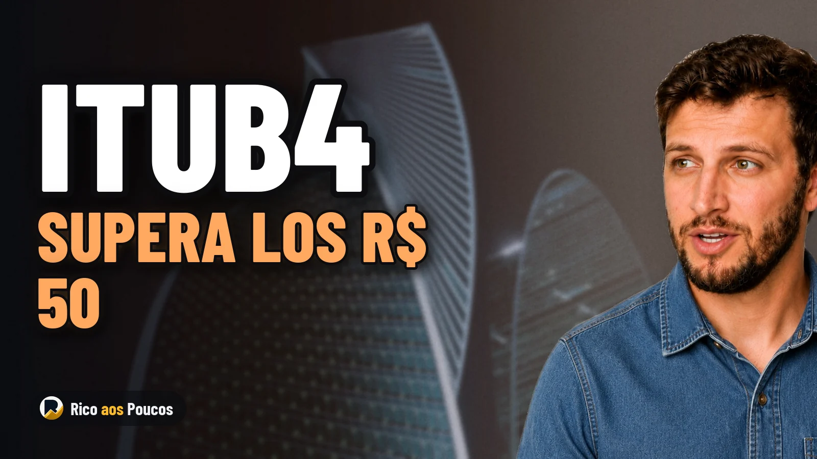 ITUB4 rompe máxima histórica y supera R$ 50 impulsada por el rally del sector financiero