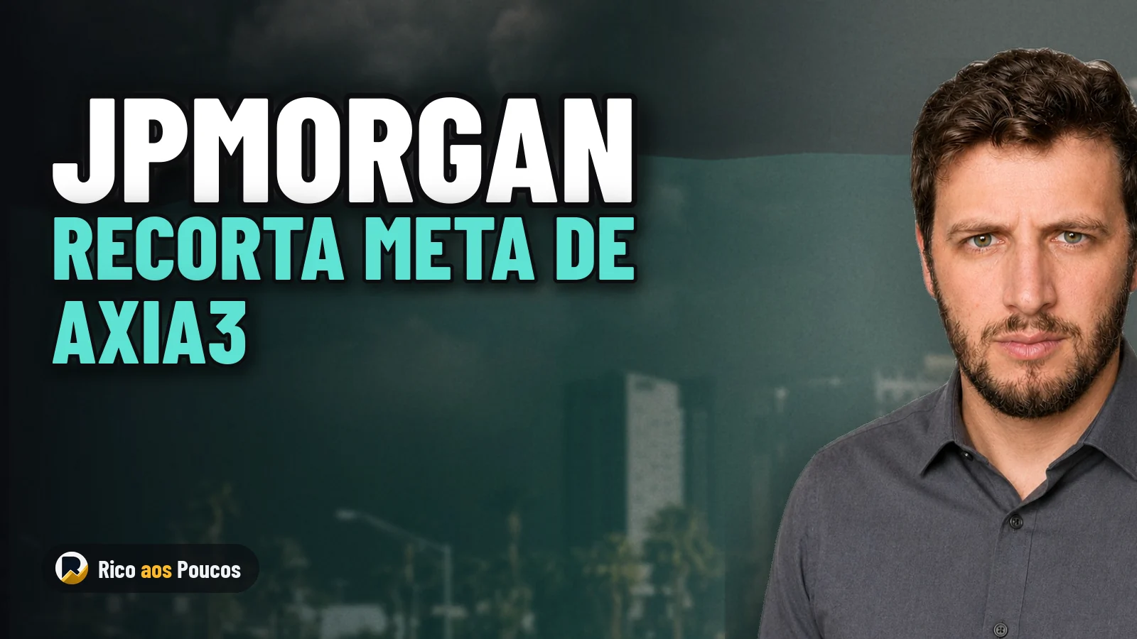 ¿Por qué el JPMorgan redujo el precio objetivo de AXIA3 y aun así ve un alza del 31%?