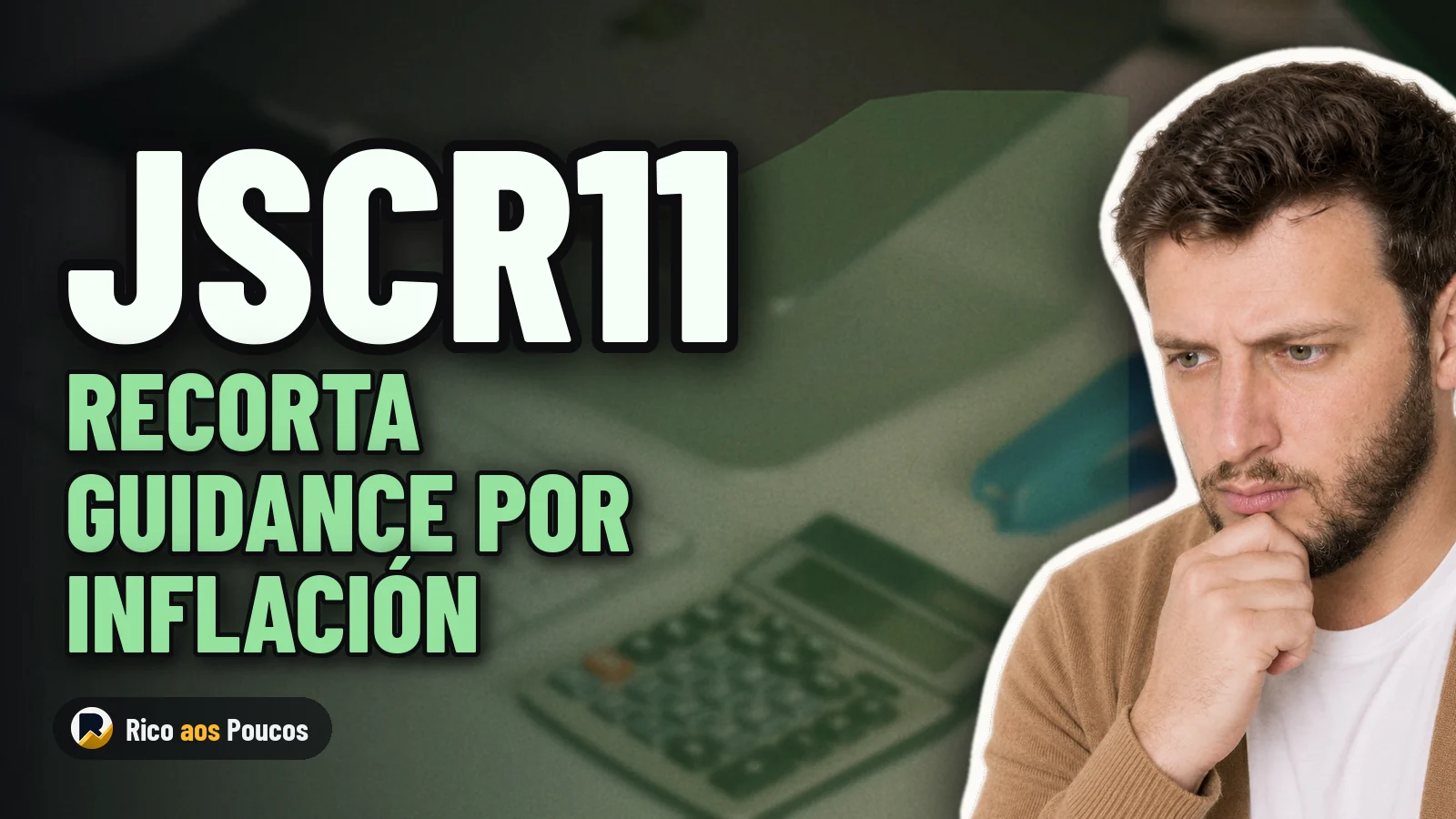 JSCR11 corta guidance para R$ 0,08 — o IPCA baixo que encolheu o dividendo