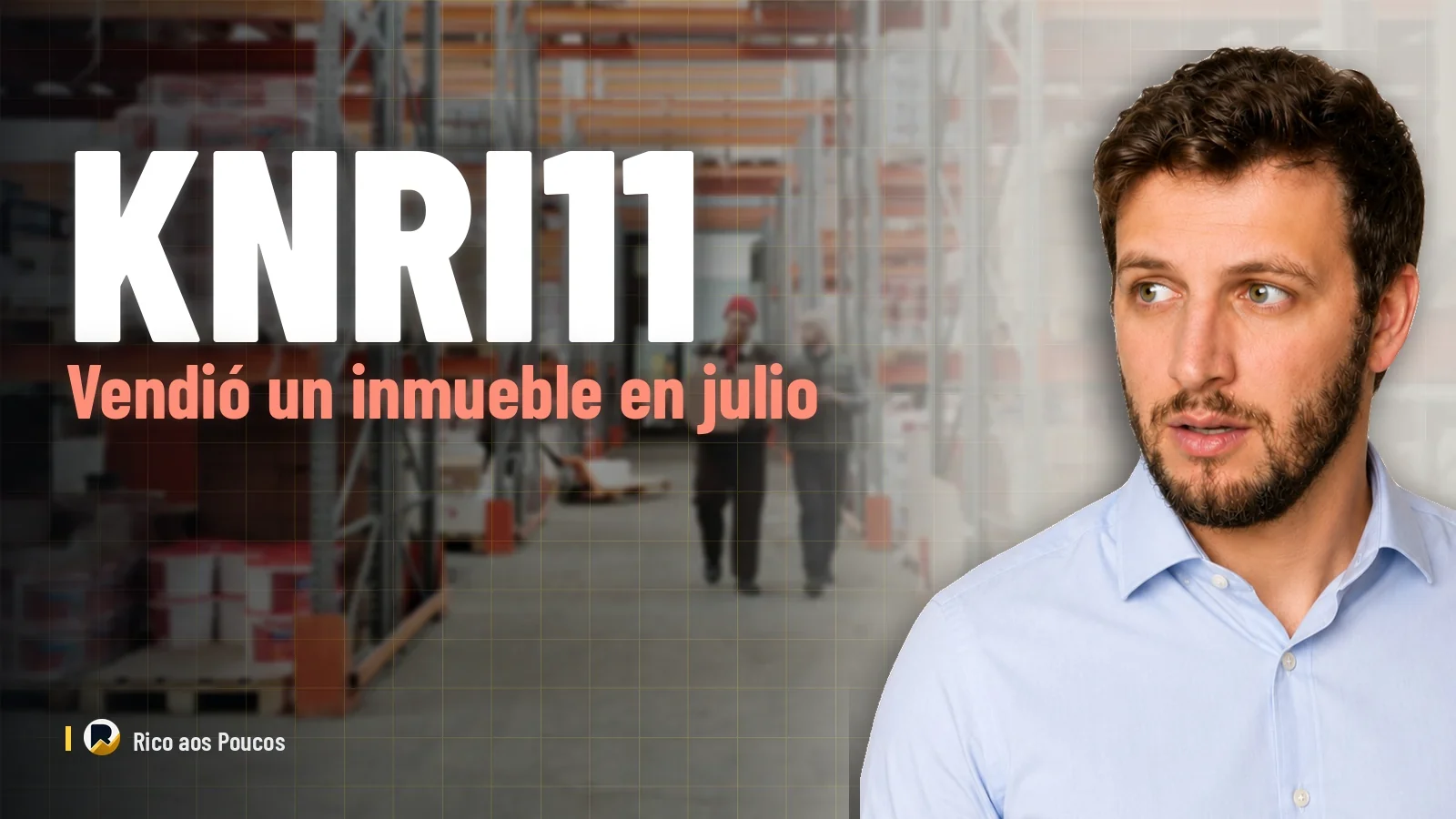 KNRI11 vendió un inmueble en julio — generó R$ 19 millones de ganancia y no dijo cuál fue
