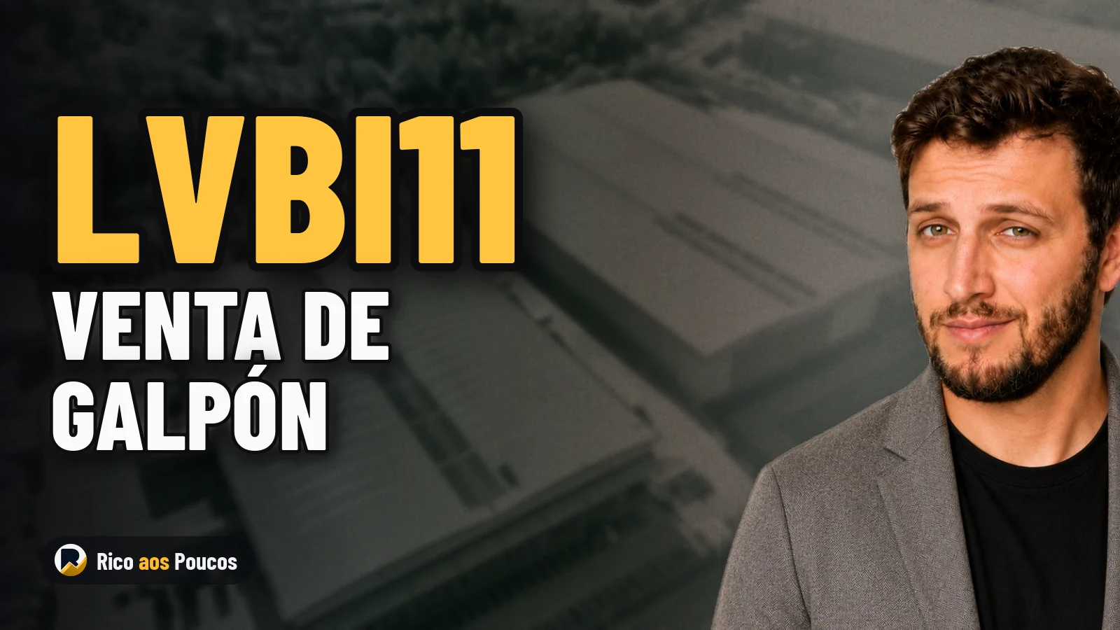 LVBI11 vende galpón por R$ 103,7 millones: ¿qué cambia para el partícipe?