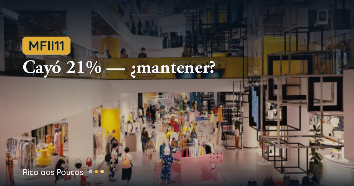 MFII11 bajó 21% en un mes: ¿qué está pasando y todavía vale la pena?
