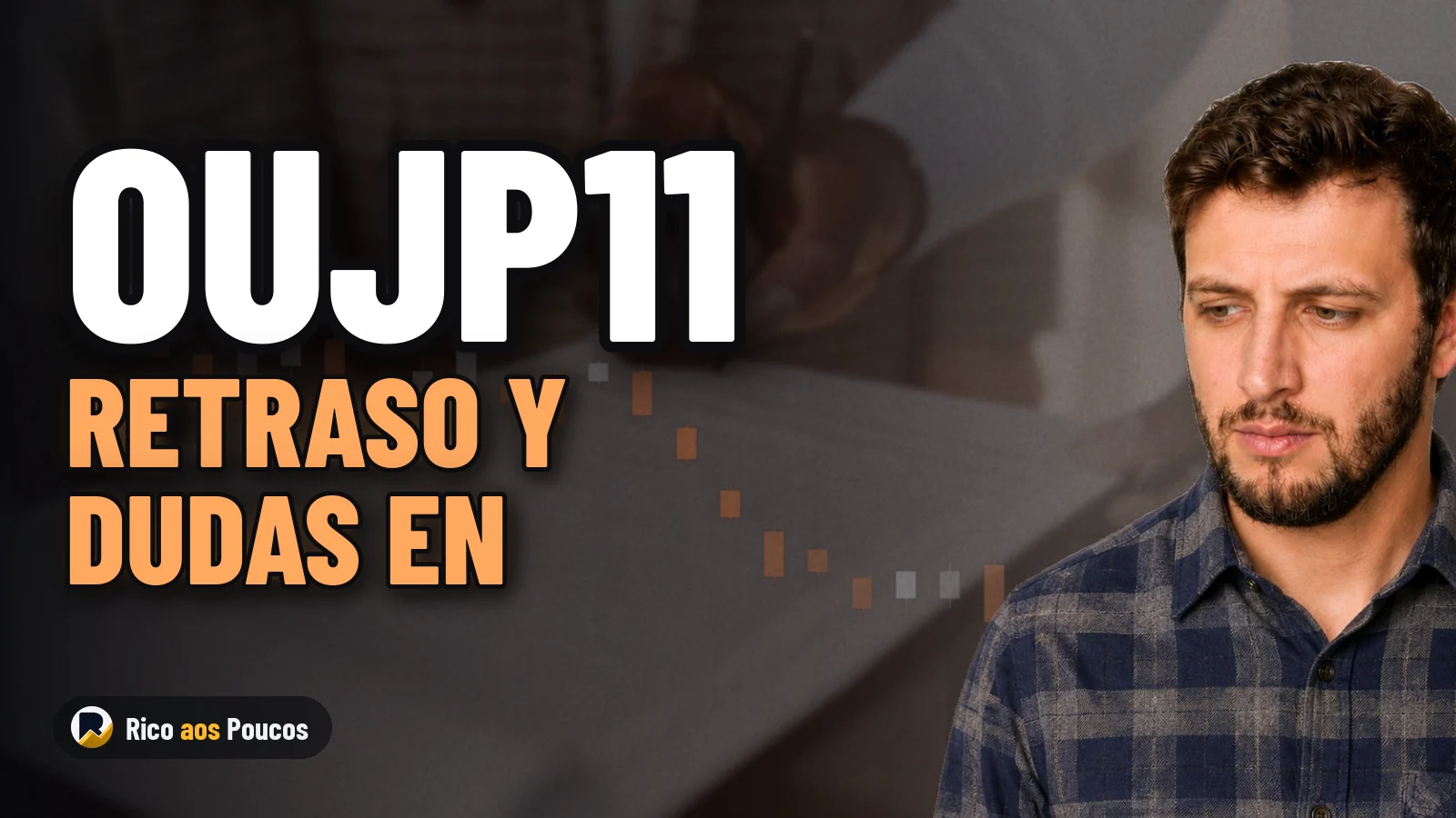 ¿Qué pasó con el OUJP11? El cambio de administrador se retrasa y el dividendo entra en zona de ruido