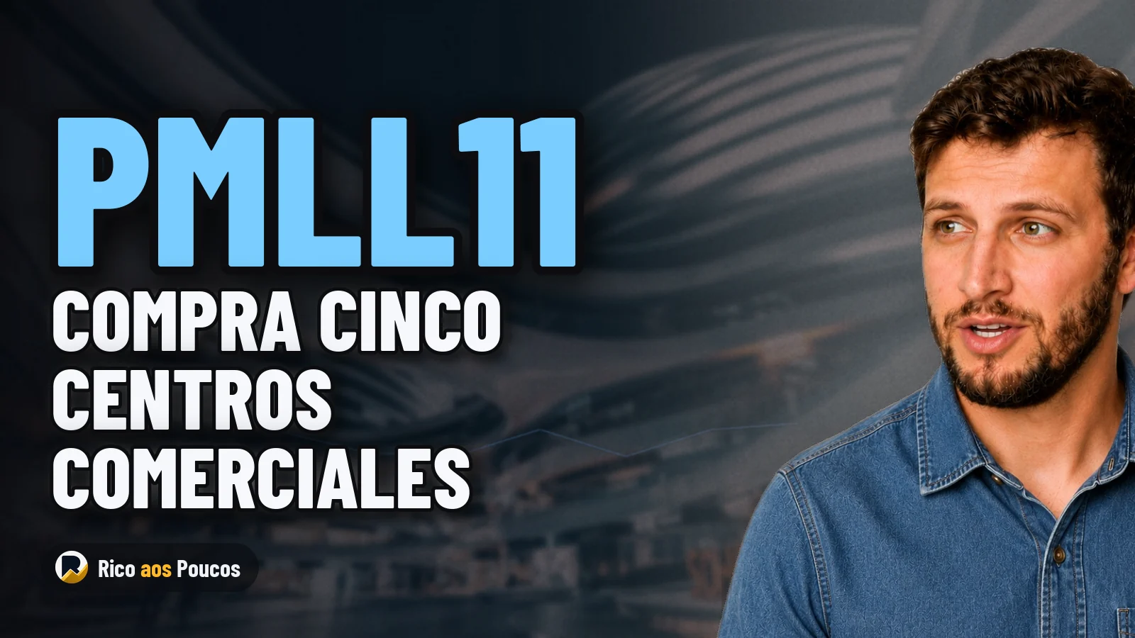 El PMLL11 cierra su ciclo de emisión y compra participaciones en cinco centros comerciales