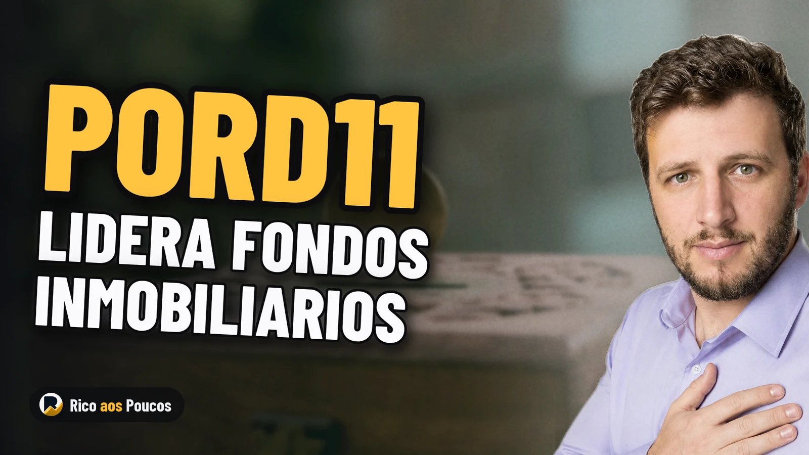 PORD11 lidera los fondos inmobiliarios en 2026 y supera al IFIX con un alza del 15,11%