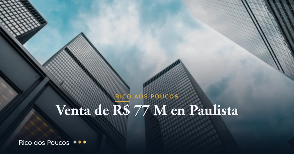 RCRB11 sube 2,2%: venta del Parque Cultural Paulista por R$ 77 millones genera ganancia de R$ 2,96 por cuota