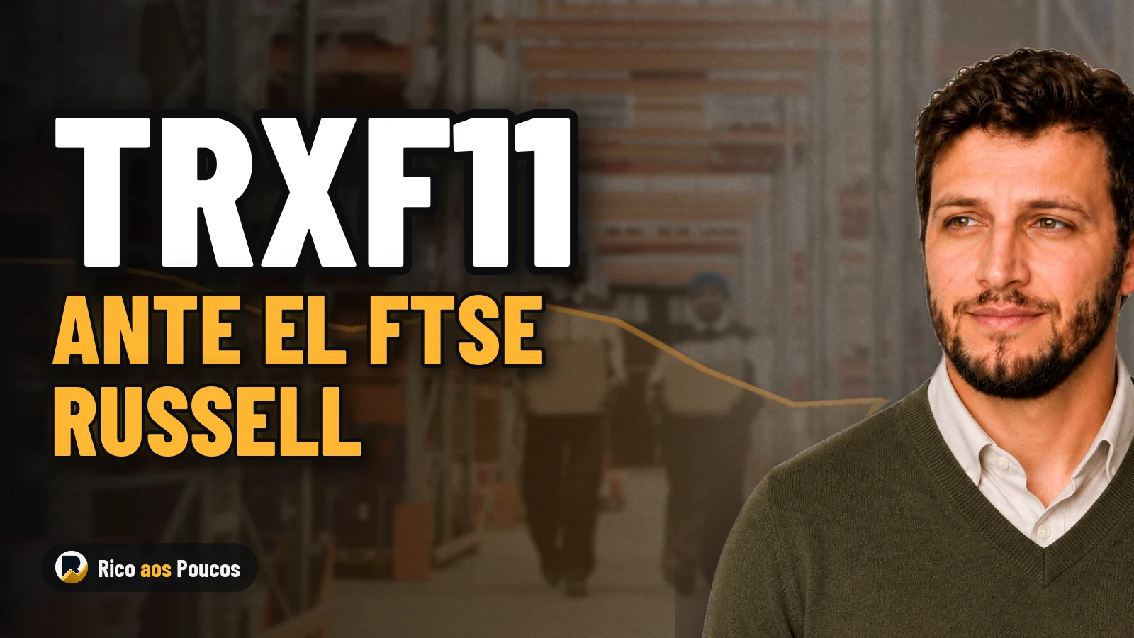 Rebalanceamiento del FTSE Russell genera volatilidad, pero los inmuebles de TRXF11 siguen intactos