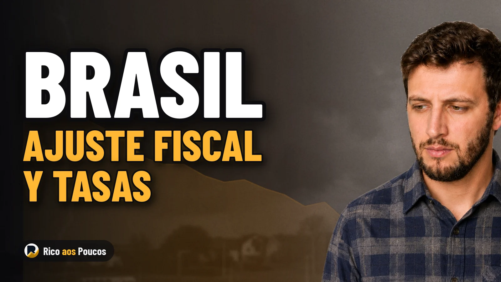 El recorte de gasto podría bajar la tasa de interés real al 5% y destrapar la valoración a precio de mercado en Brasil