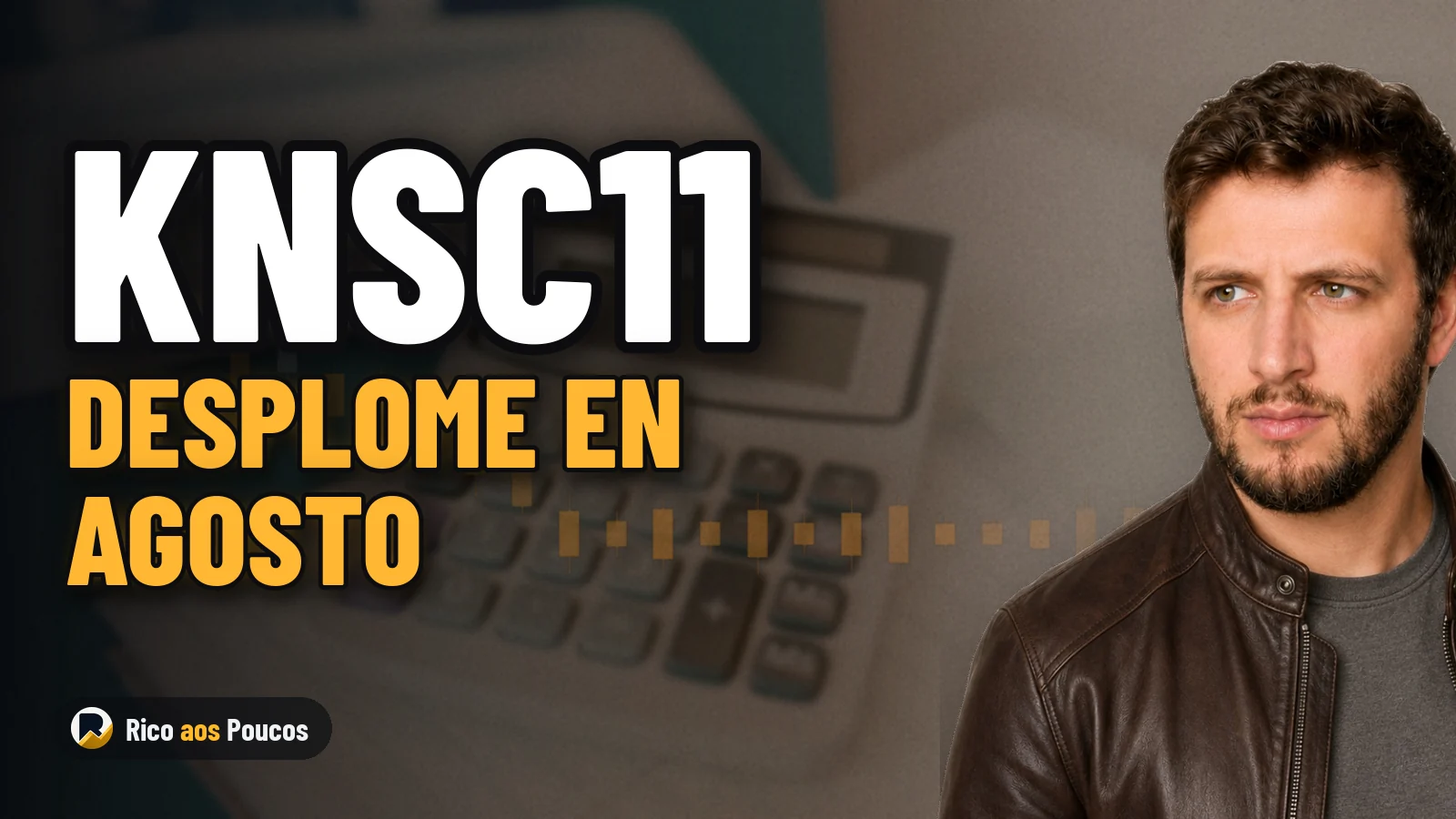 Rendimiento mensual del KNSC11 se desploma un 17,8% y la base de partícipes se dispara un 86% en agosto
