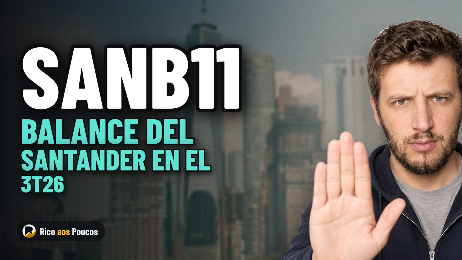 SANB11 a la baja: las claves del balance del Santander en el 3T26
