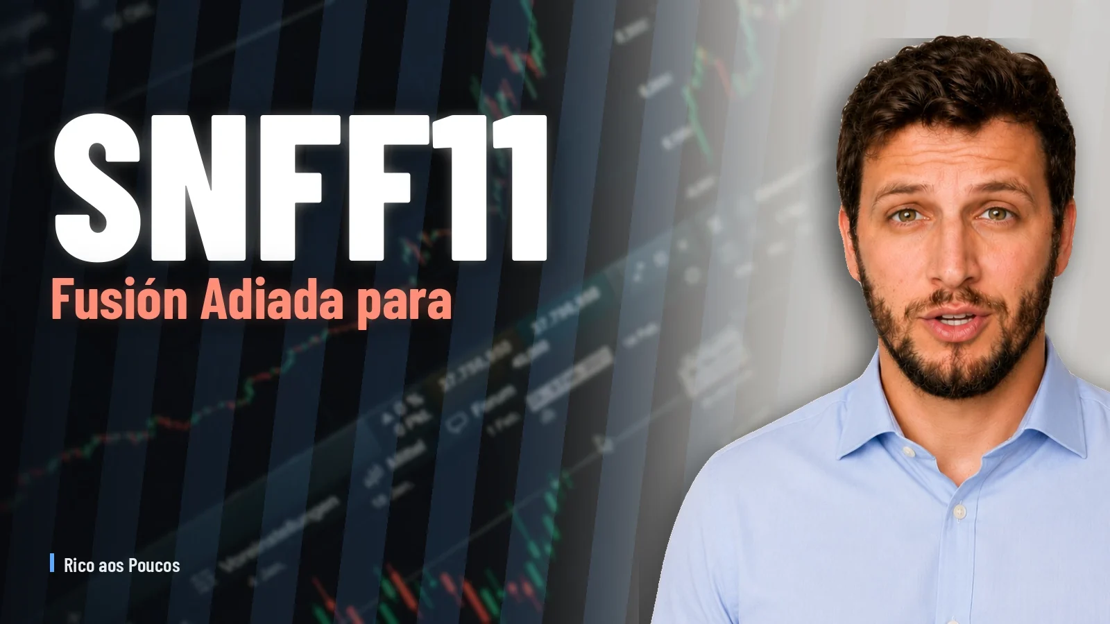 SNFF11 — Fusión Adiada para 2S26 y Reserva Zerada en abril | Reanálisis Jun/2026