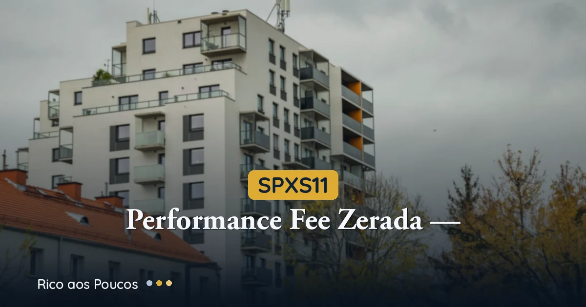 SPXS11: performance fee zerada, dividendo estabiliza e caixa sobe