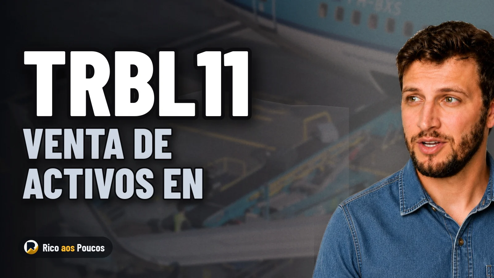 TRBL11 aprueba la venta de activos del fondo: ¿Qué cambia para los partícipes a partir de ahora?