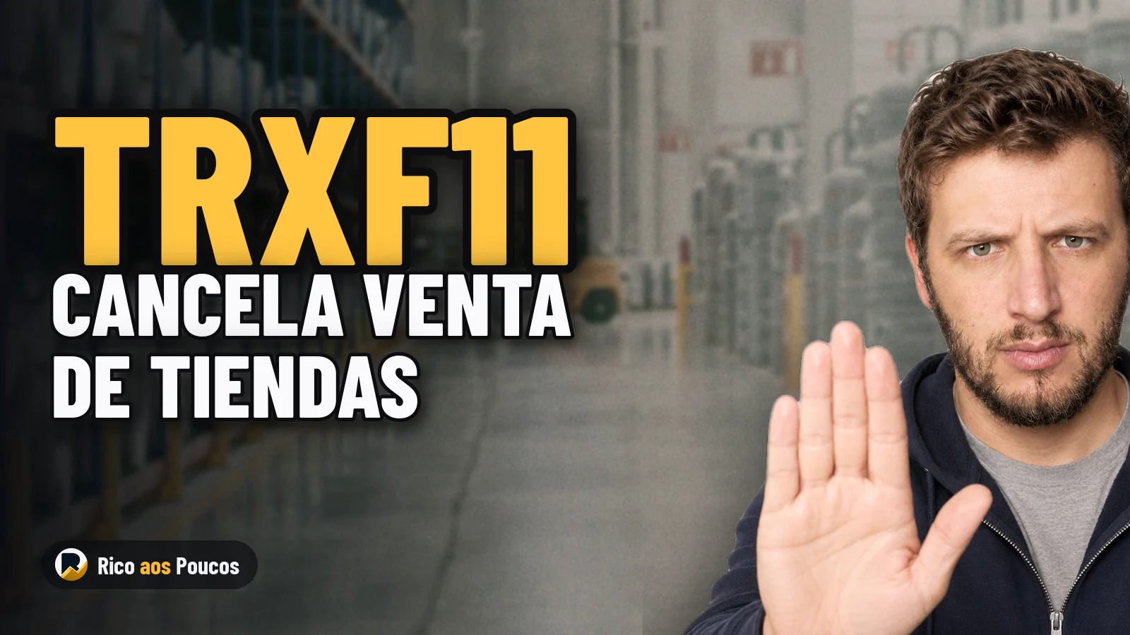 TRXF11 cancela venta de tres tiendas y frustra expectativas de ganancia extraordinaria