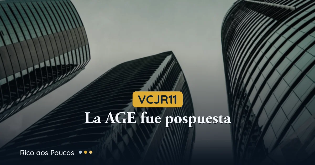 VCJR11 Vectis Juros Real: AGE de fusão postergada e reserva de resultado em queda — análise jul/2026